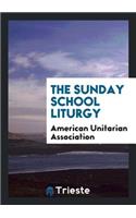 The Sunday School Liturgy ...