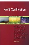 AWS Certification A Complete Guide - 2019 Edition