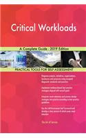 Critical Workloads A Complete Guide - 2019 Edition