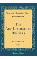 The Art-Literature Readers, Vol. 3 (Classic Reprint)