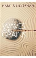 Waves and Grains