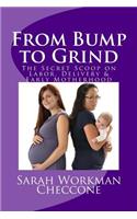 From Bump to Grind