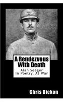 A Rendezvous with Death: Alan Seeger in Poetry, at War