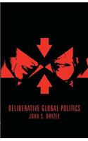 Deliberative Global Politics