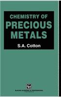 Chemistry of Precious Metals