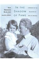 In the Shadow of Fame: A Memoir by the Daughter of Erik H. Erikson