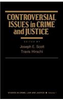 Controversial Issues in Crime and Justice