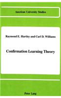 Confirmation Learning Theory
