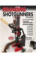 Reloading for Shotgunners: Complete How and Why of Shotshell Reloading for Hunters and Competitive Shooters(English)