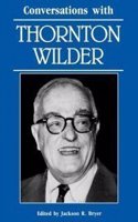 Conversations with Thornton Wilder