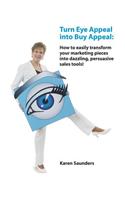 Turn Eye Appeal Into Buy Appeal