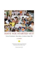 Have You Started Yet? 2nd Edition