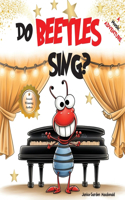 Do Beetles Sing?