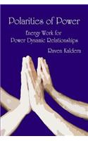 Polarities of Power: Energy Work for Power Dynamic Relationships