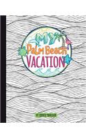 My Palm Beach Vacation