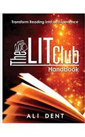 The LITClub Handbook (Making Book Lovers Out of Nonreaders)