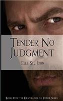 Tender No Judgment