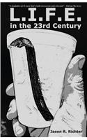 L.I.F.E. in the 23rd Century