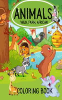 ANIMALS Wild, Farm, African Coloring Book