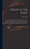 Blow at the Root