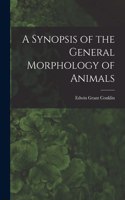 A Synopsis of the General Morphology of Animals