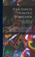 Folk-dances From old Homelands