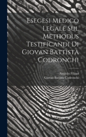 Esegesi Medico Legale Sul Methodus Testificandi Di Giovan Battista Codronchi