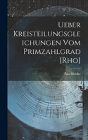 Ueber Kreisteilungsgleichungen Vom Primzahlgrad [Rho]