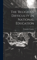 'religious Difficulty' In National Education