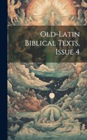 Old-Latin Biblical Texts, Issue 4