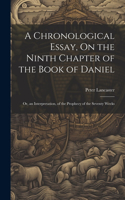 Chronological Essay, On the Ninth Chapter of the Book of Daniel
