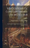 Révolutions De Constantinople En 1807 Et 1808