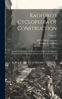 Radford's Cyclopedia of Construction; Carpentry, Building and Architecture. Based on the Practical Experience of a Large Staff of Experts in Actual Constrcution Work; Volume 02