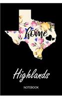 Home - Highlands - Notebook: Blank Personalized Customized City Name Texas Home Notebook Journal Dotted for Women & Girls. TX Texas Souvenir, University, College, 1st - 12th Gra