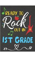 Ready To Rock Out In 1st Grade: Funny Back To School notebook, Gift For Girls and Boys,109 College Ruled Line Paper, Cute School Notebook, School Composition Notebooks