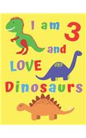 I am 3 and Love Dinosaurs