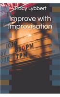 Improve with Improvisation