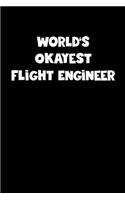 World's Okayest Flight Engineer Notebook - Flight Engineer Diary - Flight Engineer Journal - Funny Gift for Flight Engineer