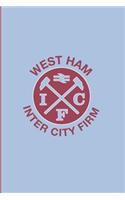 West Ham Inter City Firm: ICF Soccer Journal / Notebook /Diary to write in and record your thoughts.