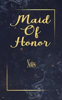 Maid Of Honor Notes