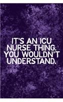 It's An ICU Thing You Wouldn't Understand