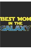 Best Mom In The Galaxy: Mother Notebook 6x9 Blank Lined Journal Gift