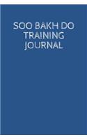 Soo Bakh Do Training Journal: A Martial Arts Log Book: For Training Session Notes: Record Details, Techniques, Progress and Improvements