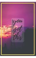 You Got This: You Got This Notebook - Inspirational and motivational notebook with great sky cover, 110 blank lined pages, cute gift for Women and Girls. 6x9 Coll