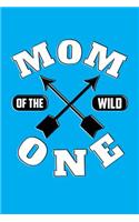 Mom Of The Wild One