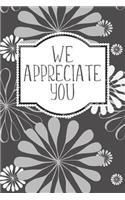 We Appreciate You: Lined Blank Notebook Journal