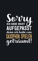 Ich habe vom Saxophon spielen geträumt