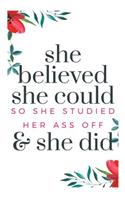 She Believed She Could So She Studied Her Ass Off And She Did