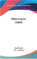 Palm Leaves (1869)