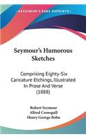 Seymour's Humorous Sketches